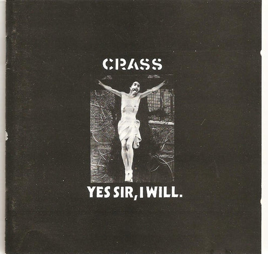 Crass : Yes Sir, I Will (CD, Album, RE)