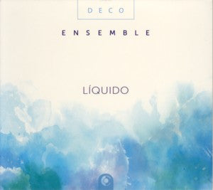 Deco Ensemble : Liquido (CD, Album)