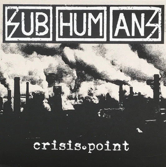 Subhumans : Crisis Point (12", Album, Cle)