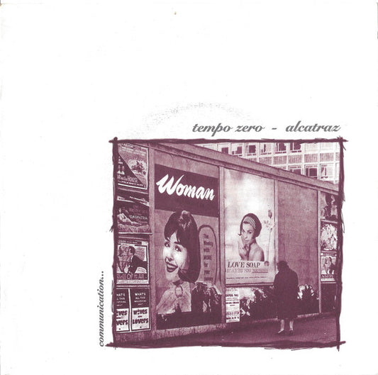 Tempo Zero - Alcatraz (7) : Communication... (7")
