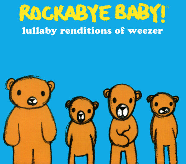 Andrew Bissell : Rockabye Baby! Lullaby Renditions Of Weezer (CD, Album)