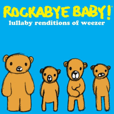 Andrew Bissell : Rockabye Baby! Lullaby Renditions Of Weezer (CD, Album)