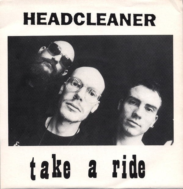 Headcleaner (5) : Take A Ride (7", Single, Ltd, Num)