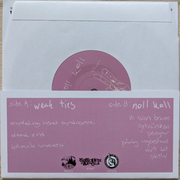 Weak Ties, Noll Koll : Split (7")