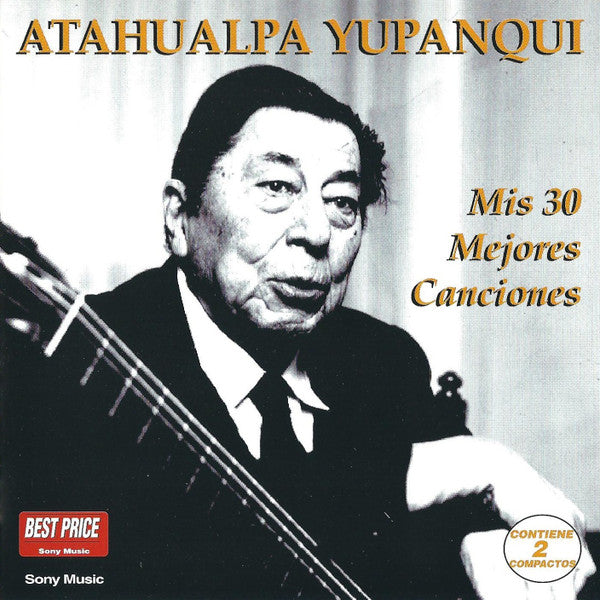 Atahualpa Yupanqui : Mis 30 Mejores Canciones (2xCD, Comp)