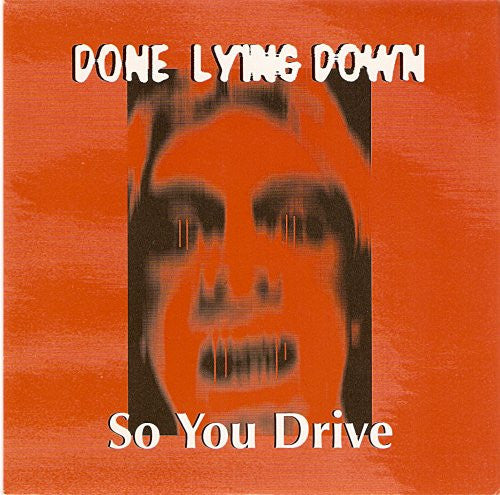 Done Lying Down : So You Drive (7", Single)