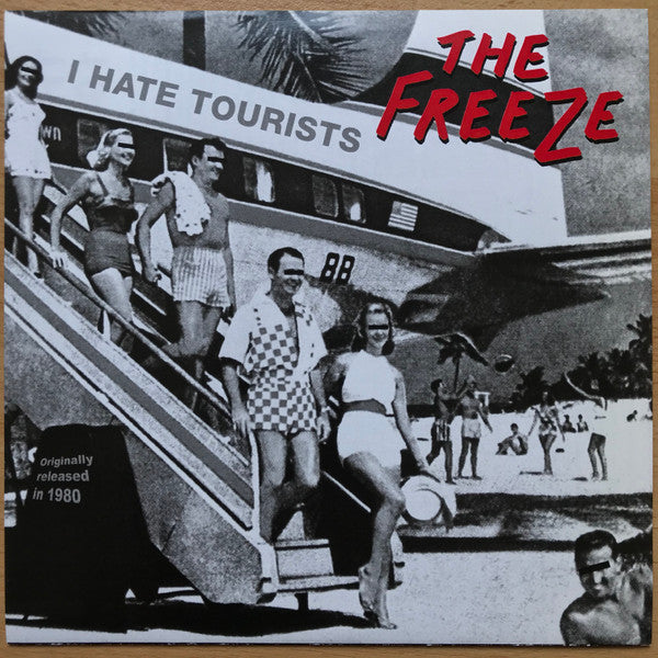 The Freeze : I Hate Tourists (7", RE)