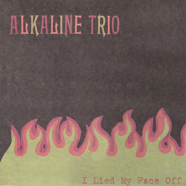 Alkaline Trio : I Lied My Face Off (12", EP)