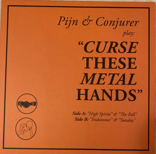 Pijn & Conjurer : Curse These Metal Hands (LP, Album, Ltd, RP, Yel)