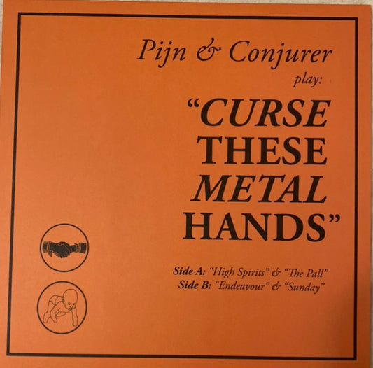 Pijn & Conjurer : Curse These Metal Hands (LP, Album, Ltd, RP, Yel)