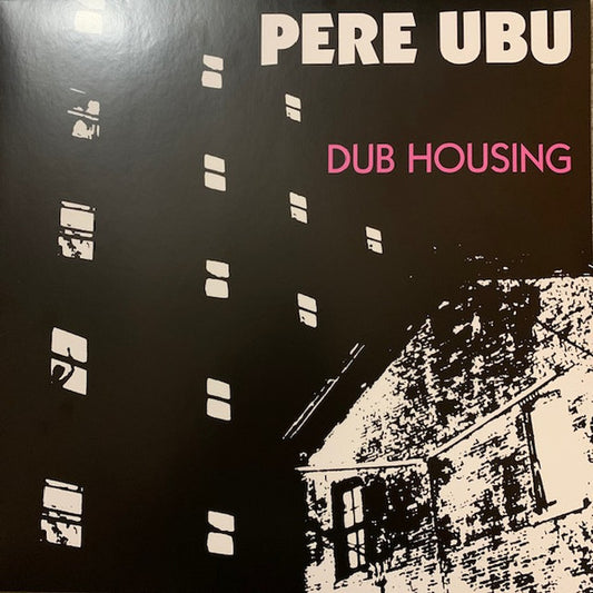 Pere Ubu : Dub Housing (LP, Album, RE)