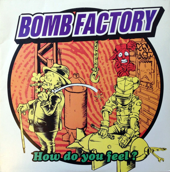 Bomb Factory (3) : How Do You Feel? (12")