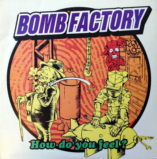 Bomb Factory (3) : How Do You Feel? (12")
