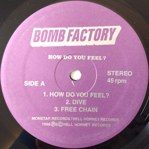 Bomb Factory (3) : How Do You Feel? (12")