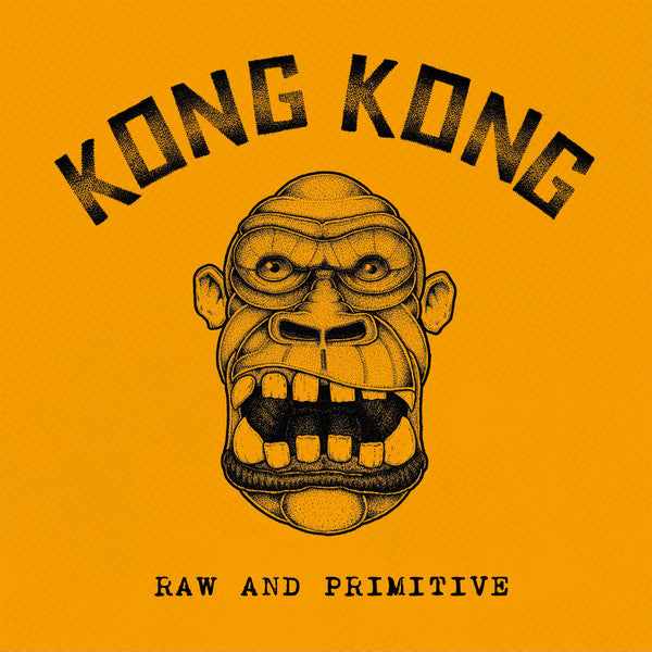 Kong Kong : Raw And Primitive (7", EP, Ltd)