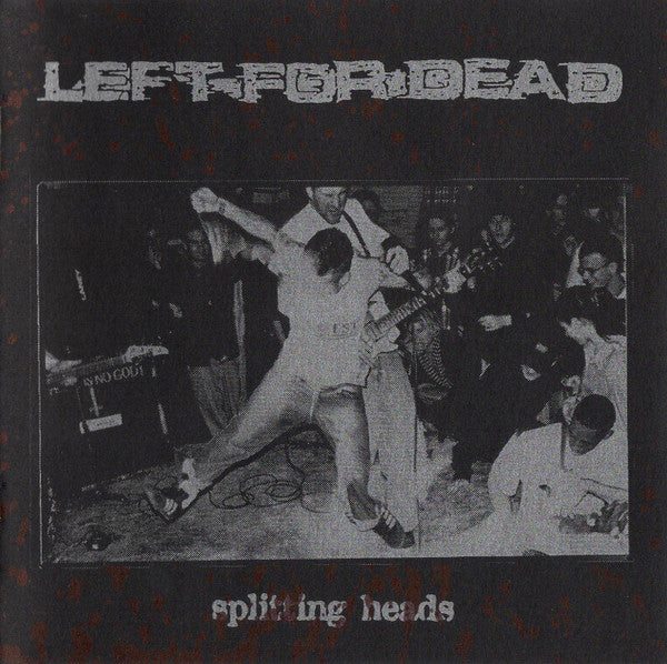 Left For Dead (2) : Splitting Heads (CD, Comp)