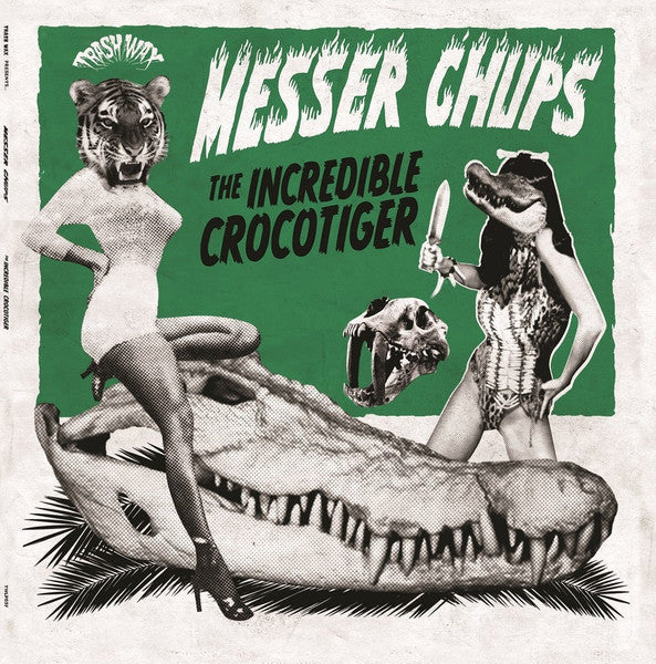 Messer Chups : The Incredible Crocotiger (LP, Ltd, RE)