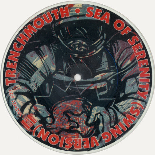 Trenchmouth / Circus Lupus : Sea Of Serenity / Heathen (7", Pic)