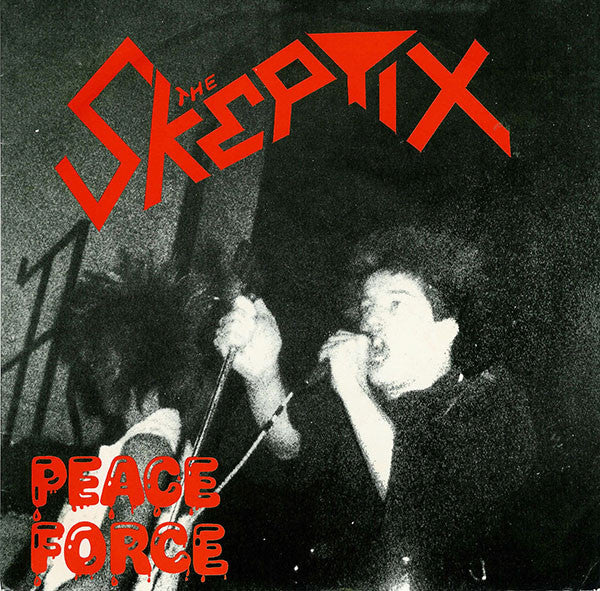 The Skeptix : Peace Force (7")