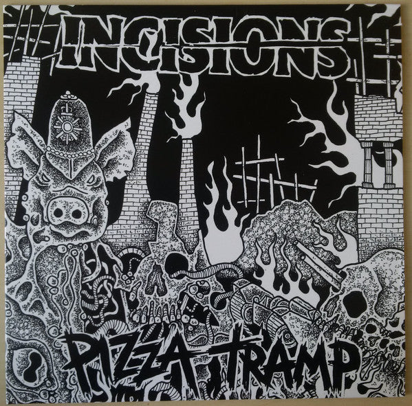 Incisions (2), Pizza Tramp* : Do You Know Who You Look Like? (7")