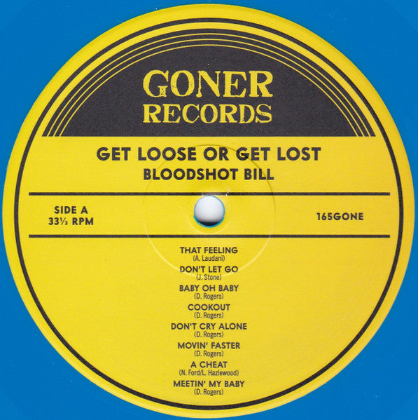 Bloodshot Bill : Get Loose Or Get Lost (LP, Album, Ltd, Blu)