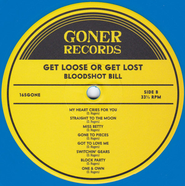 Bloodshot Bill : Get Loose Or Get Lost (LP, Album, Ltd, Blu)