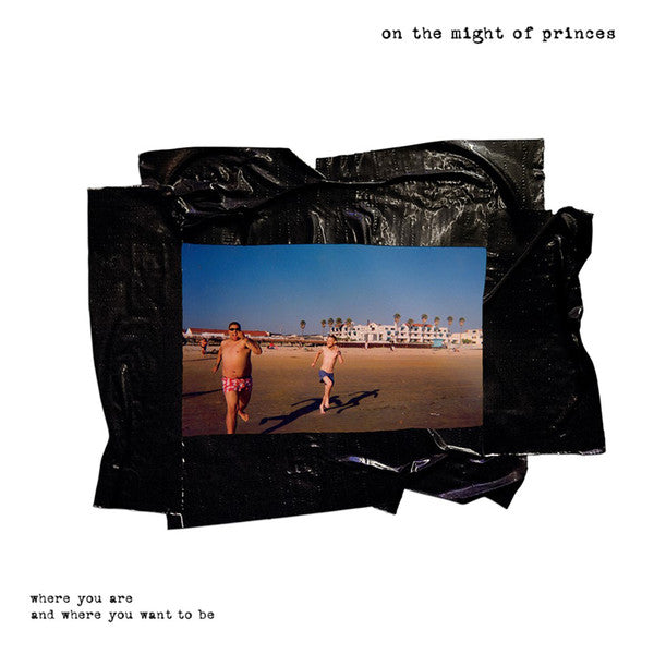 On The Might Of Princes : Where You Are And Where You Want To Be (LP, Album, RE)