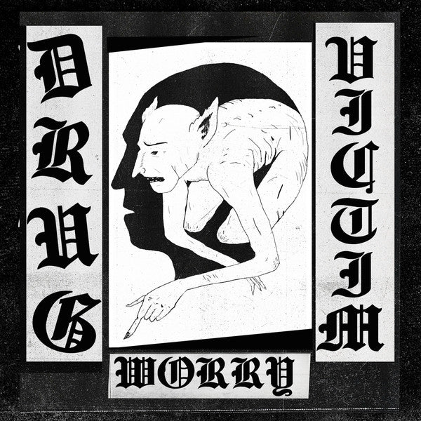 Drug Victim : Worry (7")