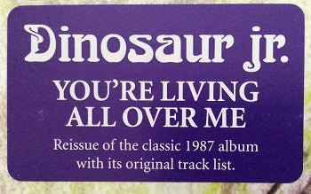 Dinosaur Jr. : You're Living All Over Me (LP, Album, RE)