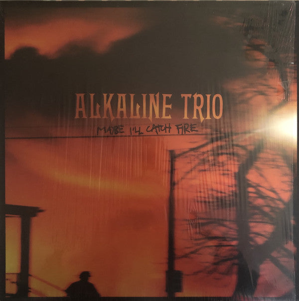 Alkaline Trio : Maybe I'll Catch Fire (LP, Album)