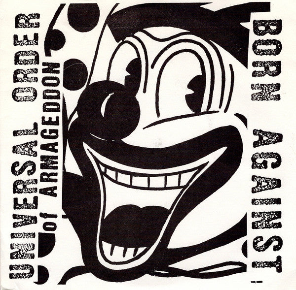 Universal Order Of Armageddon / Born Against : Universal Order Of Armageddon / Born Against (7", RP)