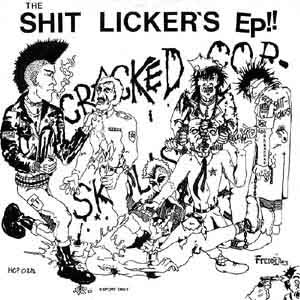 Shitlickers : GBG 1982 / Cracked Cop Skulls (7", EP, Ltd, Unofficial, W/Lbl)