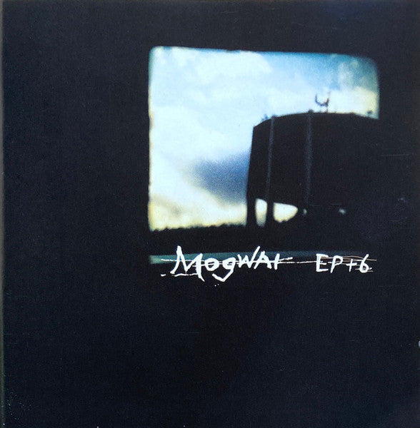 Mogwai : EP + 6 (CD, Comp, Enh, RM)