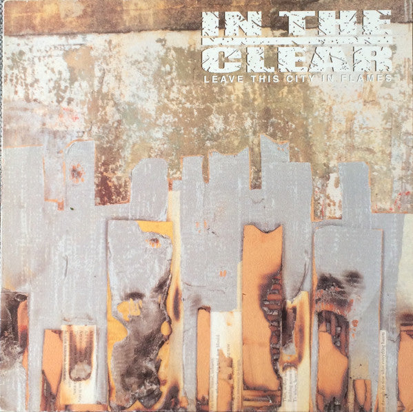 In The Clear : Leave This City In Flames (LP, Album)