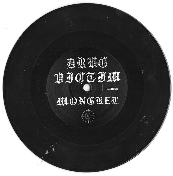 Drug Victim : Mongrel (7", S/Sided, Slo)
