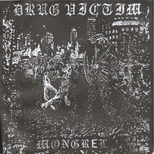 Drug Victim : Mongrel (7", S/Sided, scr)