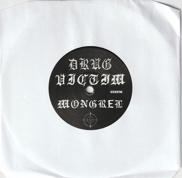 Drug Victim : Mongrel (7", S/Sided, scr)