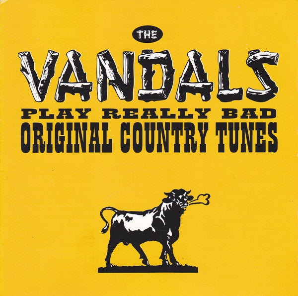 The Vandals : Play Really Bad Original Country Tunes (CD, Album, RE)