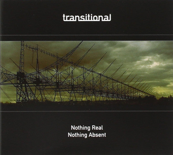 Transitional (2) : Nothing Real Nothing Absent (CD, Album)