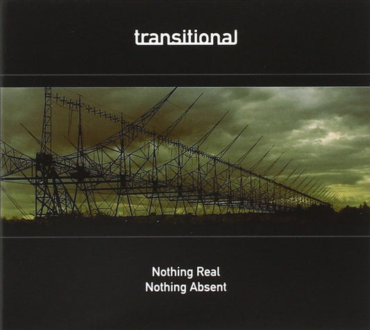 Transitional (2) : Nothing Real Nothing Absent (CD, Album)