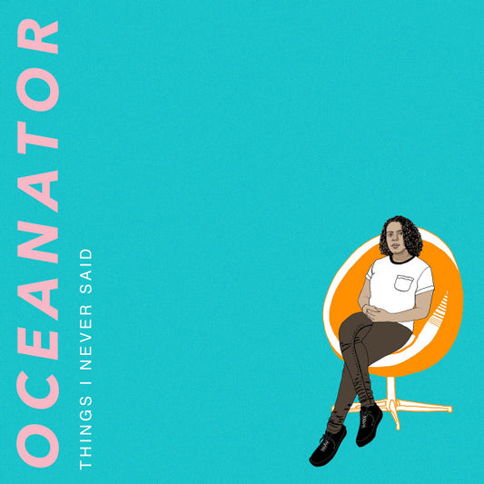 Oceanator : Things I Never Said (LP, Album, Ora)