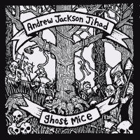 Andrew Jackson Jihad / Ghost Mice : Andrew Jackson Jihad / Ghost Mice (CD)