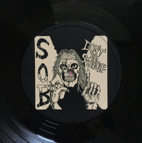 S.O.B* : Don't Be Swindle (12", Album)
