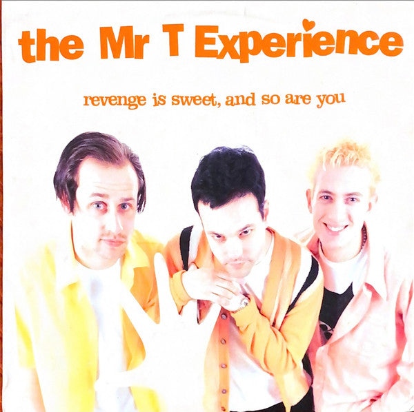 The Mr T Experience* : Revenge Is Sweet, And So Are You (LP, Album)