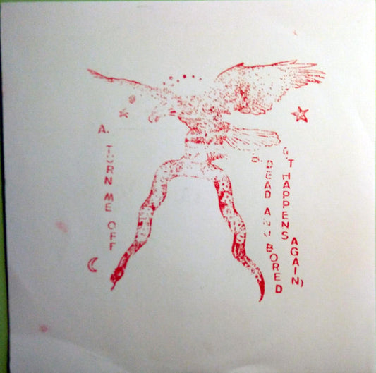 Straight Arrows : Turn Me Off / Dead and Bored (It Happens Again) (7", Single, Ltd, Num, Pap)