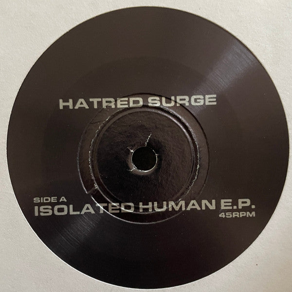 Hatred Surge : Isolated Human (7", EP)