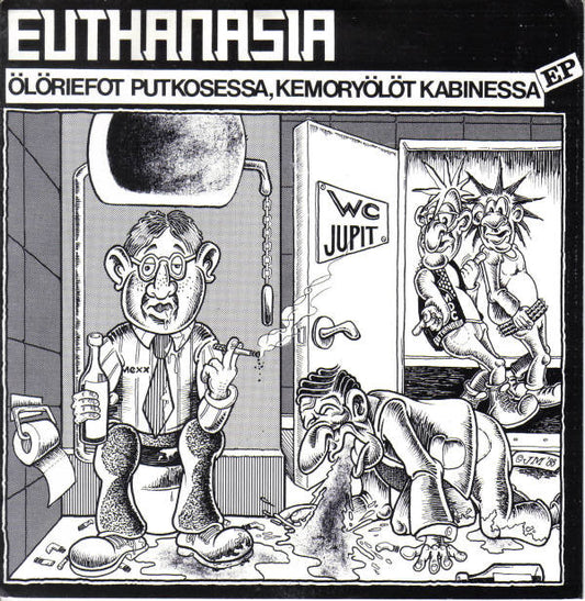 Euthanasia (5) : Ölöriefot Putkosessa, Kemoryölöt Kabinessa EP (7", EP)
