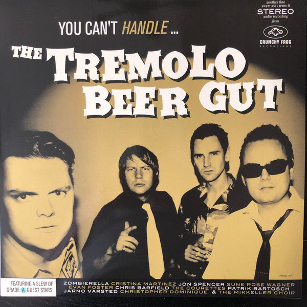 The Tremolo Beer Gut : You Can't Handle… (LP, Album)