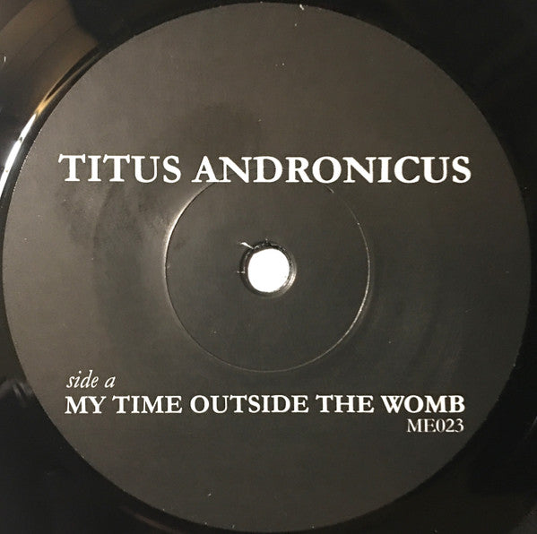 Titus Andronicus : My Time Outside The Womb (7", Ltd)
