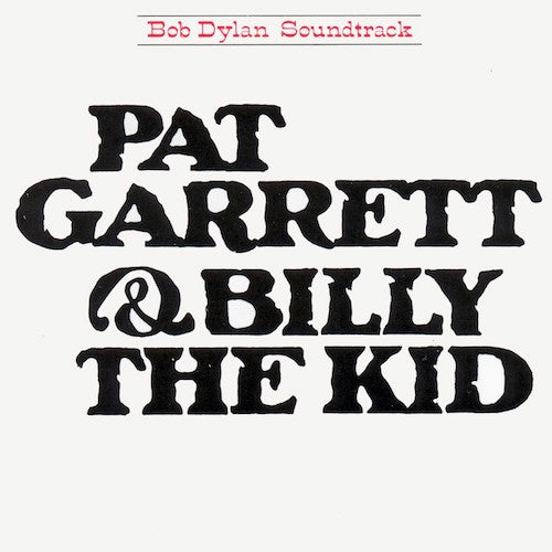 Bob Dylan : Pat Garrett & Billy The Kid (CD, Album, RE)
